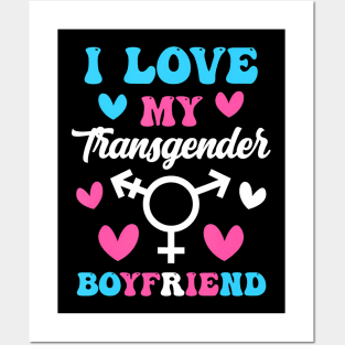 I Love My Transgender Boyfriend Trans Pride Lgbt Posters and Art